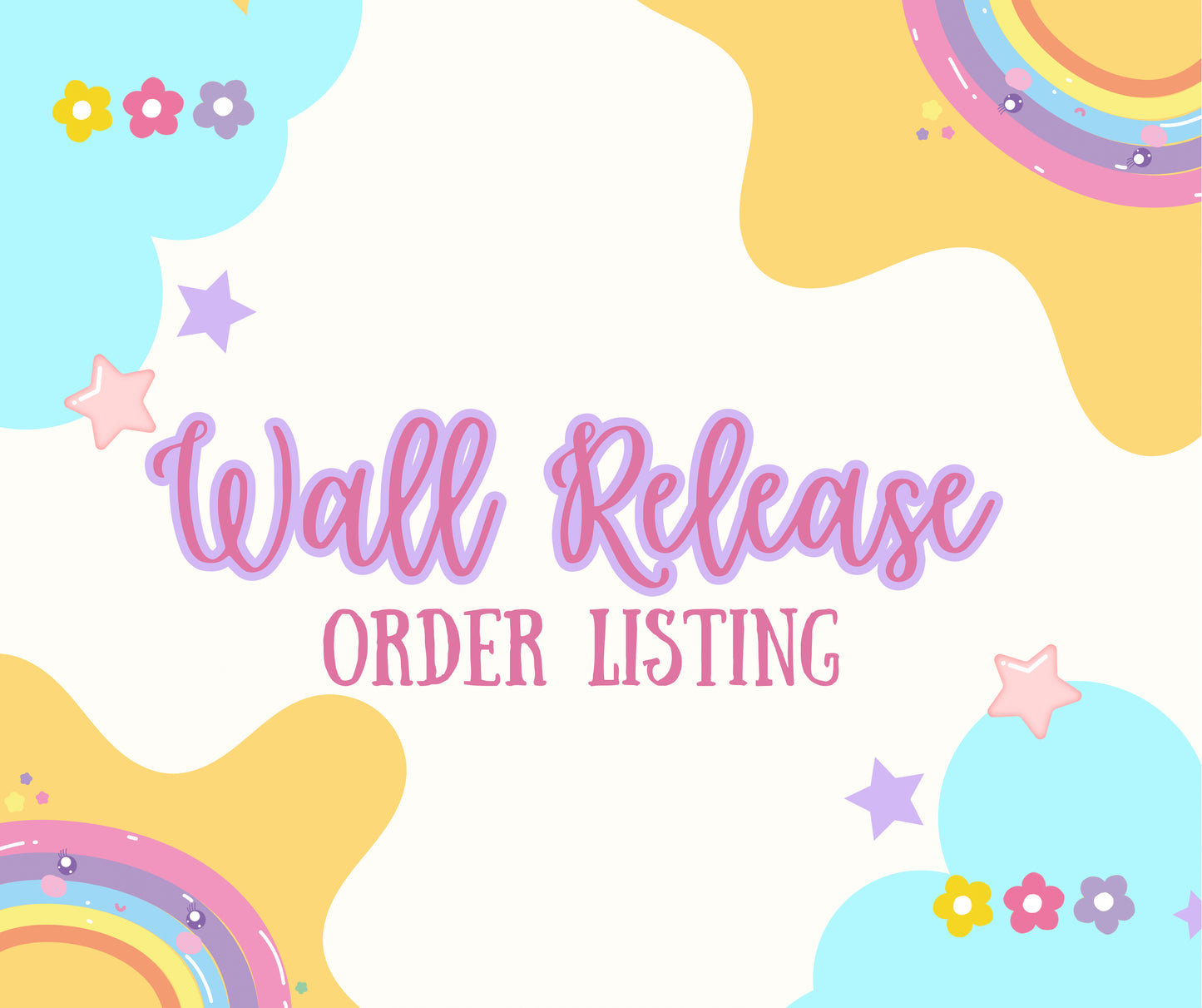 Wall Release: Order Listing