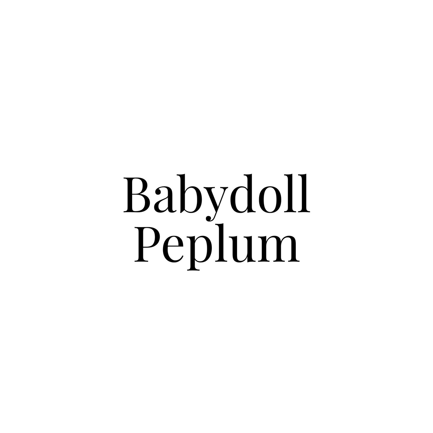 Babydoll Peplum