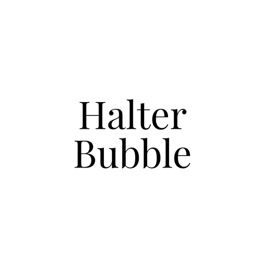 Halter Bubble