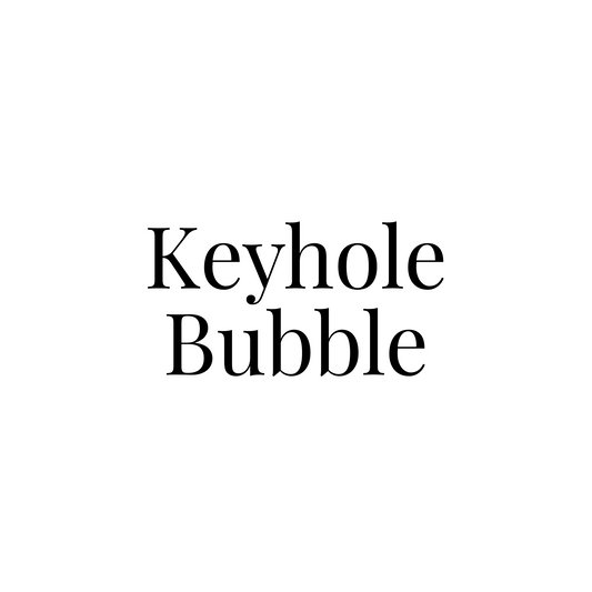 Keyhole Bubble